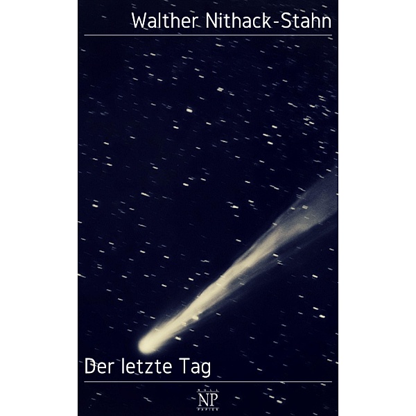 Der letzte Tag / Science Fiction & Fantasy bei Null Papier, Walther Nithack-Stahn