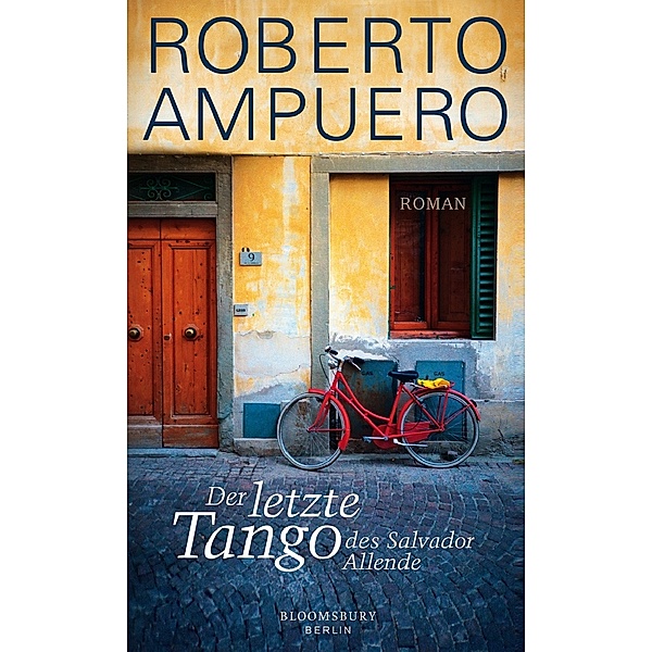 Der letzte Tango des Salvador Allende, Roberto Ampuero