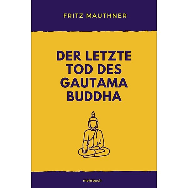 Der letzte Tod des Gautama Buddha, Fritz Mauthner