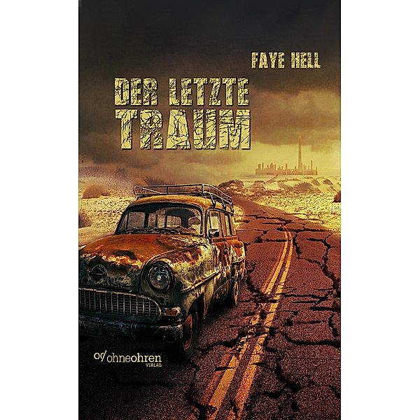 Der letzte Traum, Faye Hell