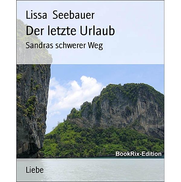 Der letzte Urlaub, Lissa Seebauer