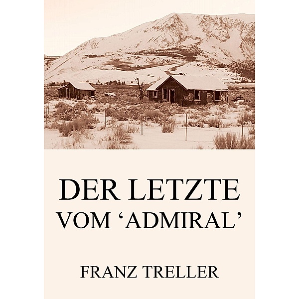 Der Letzte vom 'Admiral', Franz Treller