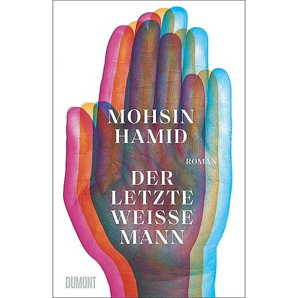 Der letzte weisse Mann, Mohsin Hamid