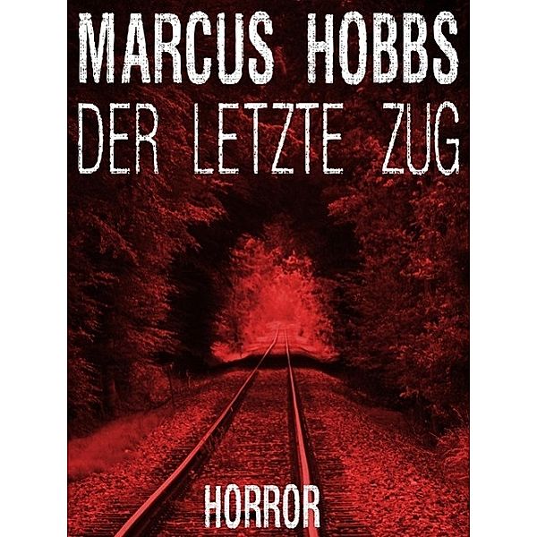 Der letzte Zug, Marcus Hobbs
