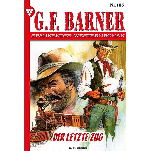Der letzte Zug / G.F. Barner Bd.185, G. F. Barner