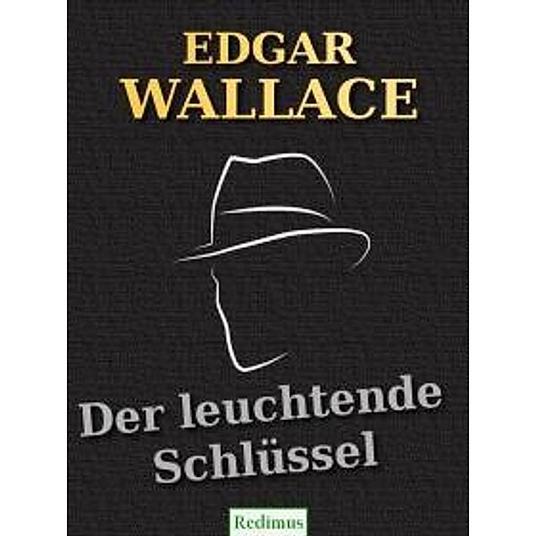 Der leuchtende Schlüssel, Edgar Wallace