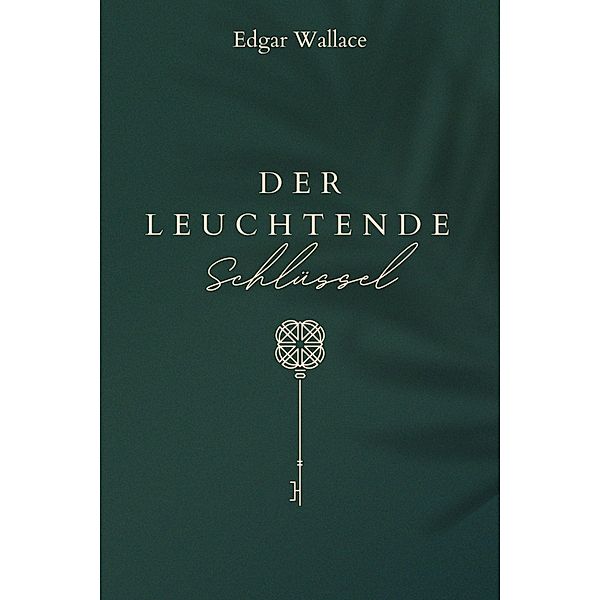 Der leuchtende Schlüssel, Edgar Wallace