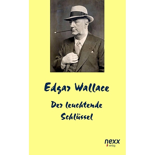 Der leuchtende Schlüssel / Edgar Wallace Reihe Bd.63, Edgar Wallace