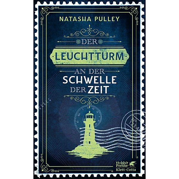 Der Leuchtturm an der Schwelle der Zeit, Natasha Pulley