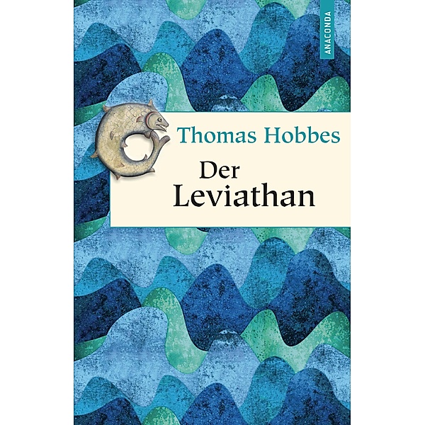 Der Leviathan / Anaconda Verlag, Thomas Hobbes