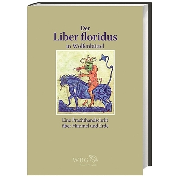 Der Liber floridus in Wolfenbüttel, Christian Heitzmann, Patrizia Carmassi