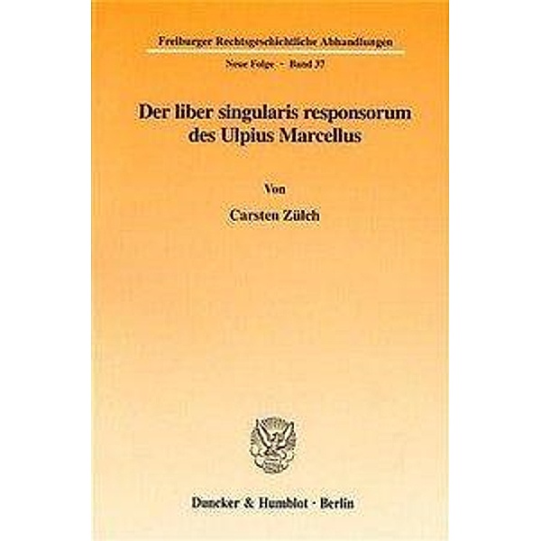 Der liber singularis responsorum des Ulpius Marcellus., Carsten Zülch