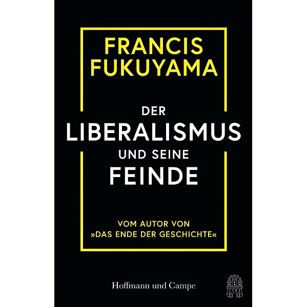 Der Liberalismus und seine Feinde, Francis Fukuyama