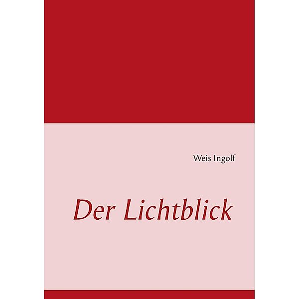 Der Lichtblick, Ingolf Weis