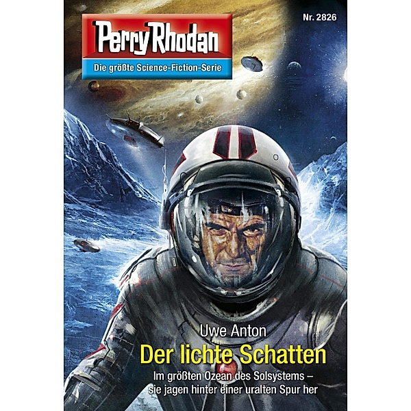Der lichte Schatten (Heftroman) / Perry Rhodan-Zyklus Die Jenzeitigen Lande Bd.2826, Uwe Anton