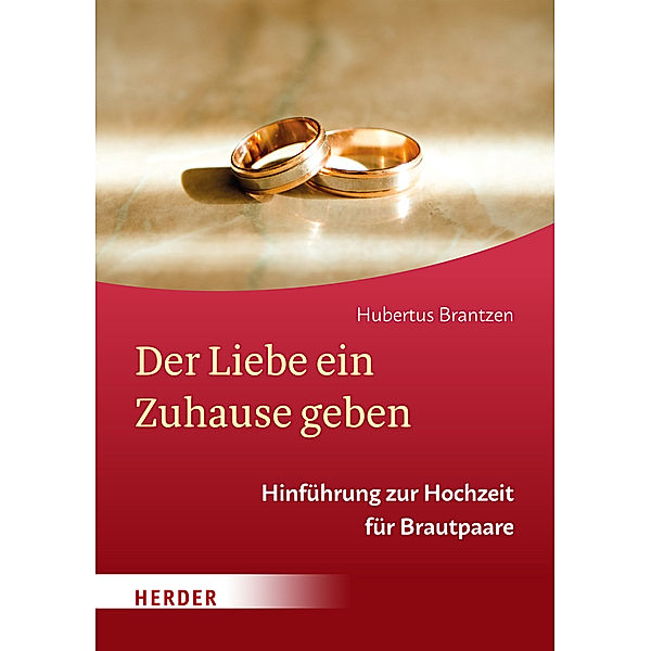 Der Liebe ein Zuhause geben, Hubertus Brantzen