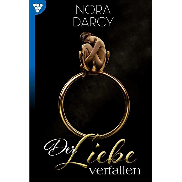 Der Liebe verfallen / Der Liebe verfallen Bd.1, Nora Darcy