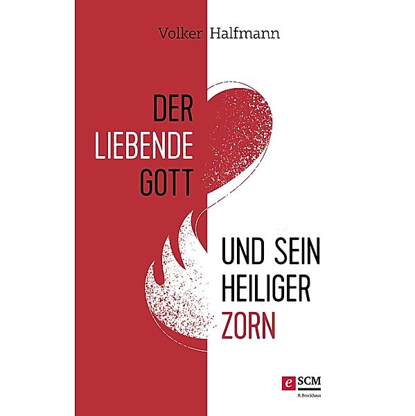 Der liebende Gott und sein heiliger Zorn, Volker Halfmann