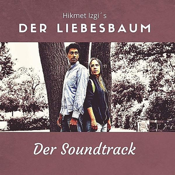 Der Liebesbaum (Der Soundtrack), Diverse Interpreten