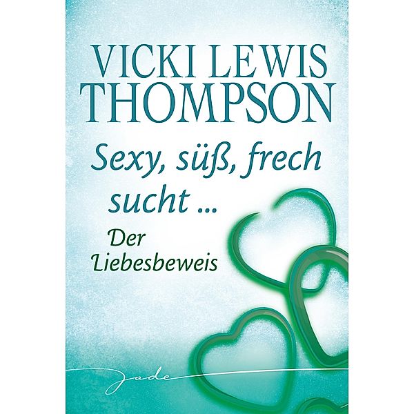 Der Liebesbeweis, Vicki Lewis Thompson