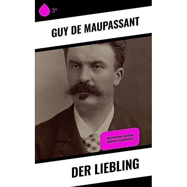 Der Liebling, Guy de Maupassant