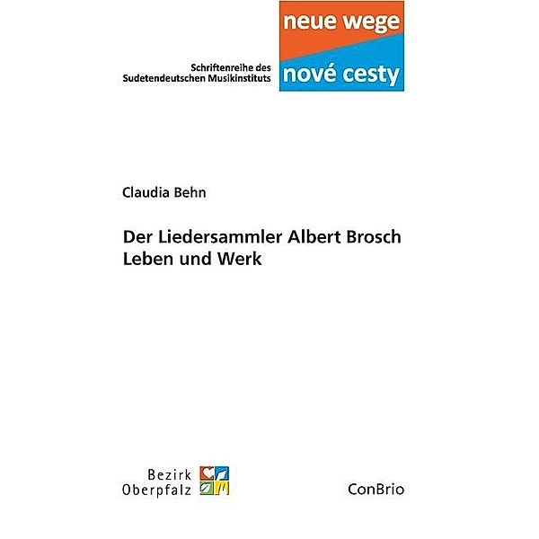 Der Liedersammler Albert Brosch - Leben und Werk, Claudia Behn