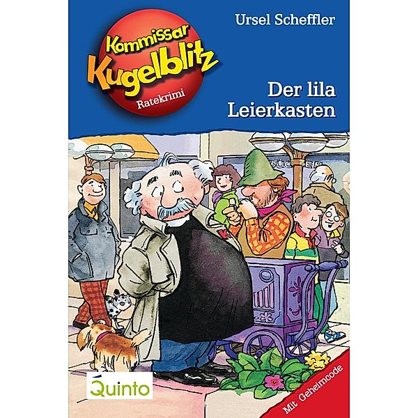 Der lila Leierkasten / Kommissar Kugelblitz Bd.5, Ursel Scheffler