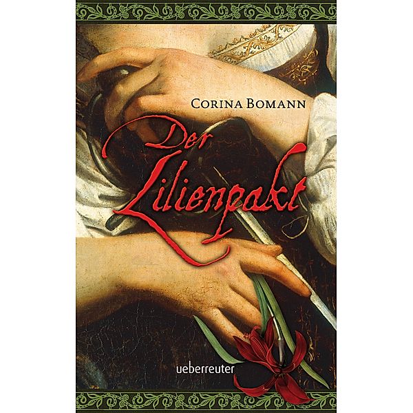 Der Lilienpakt, Corina Bomann