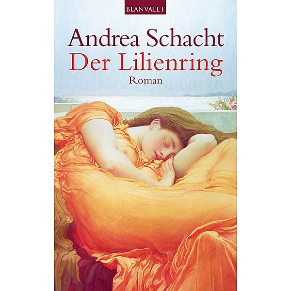Der Lilienring / Die Ring-Saga Bd.3, Andrea Schacht