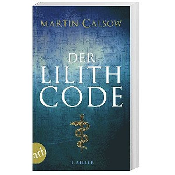 Der Lilith Code, Martin Calsow