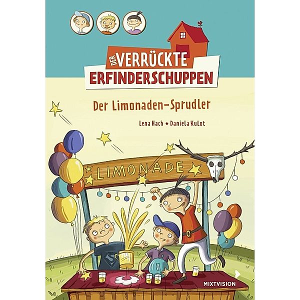 Der Limonaden-Sprudler / Der verrückte Erfinderschuppen Bd.2, Lena Hach