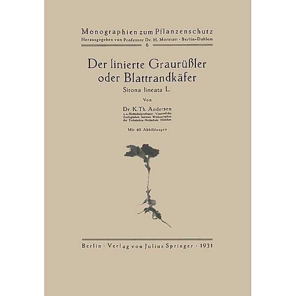 Der linierte Graurüßler oder Blattrandkäfer / Monographien zum Pflanzenschutz Bd.6, K. Th. Andersen