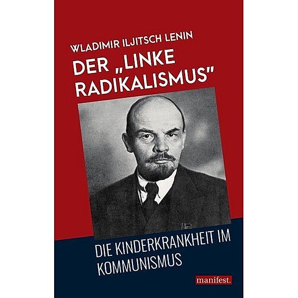 Der linke Radikalismus, Wladimir I. Lenin