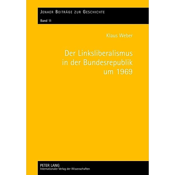 Der Linksliberalismus in der Bundesrepublik um 1969, Klaus Weber