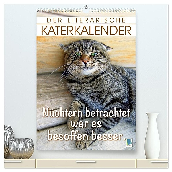 Der literarische Katerkalender (hochwertiger Premium Wandkalender 2024 DIN A2 hoch), Kunstdruck in Hochglanz, Calvendo