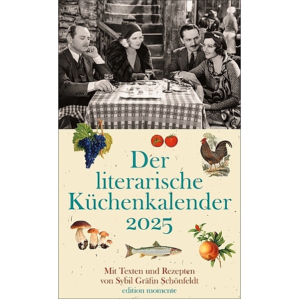 Der literarische Küchenkalender Wochenkalender 2025, Sybil Gräfin Schönfeldt