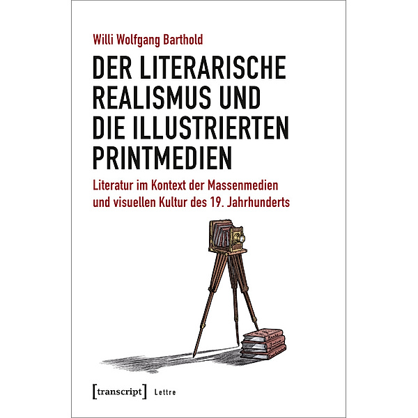 Der literarische Realismus und die illustrierten Printmedien, Willi Wolfgang Barthold