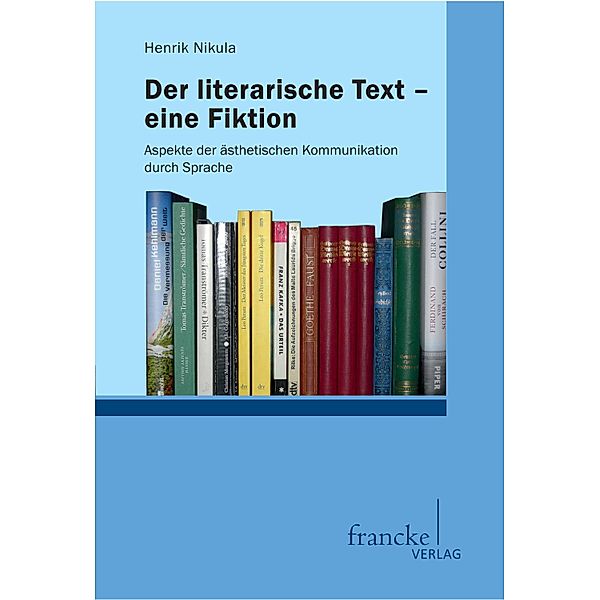 Der literarische Text - eine Fiktion, Henrik Nikula