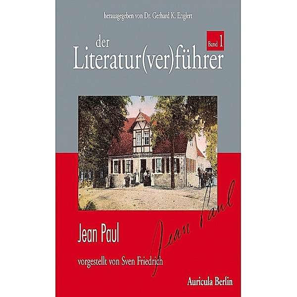 Der Literatur(ver)führer, Band 1: Jean Paul, Sven Friedrich