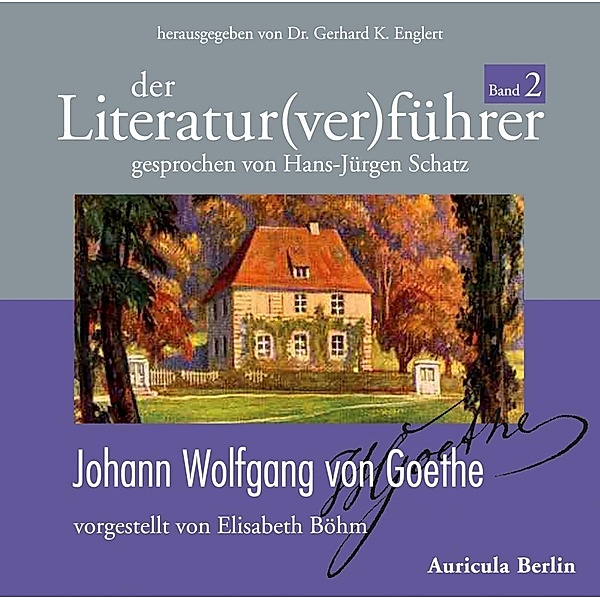 Der Literatur(ver)führer: Bd.2 Johann Wolfgang von Goethe, 3 Audio-CDs, Elisabeth Böhm