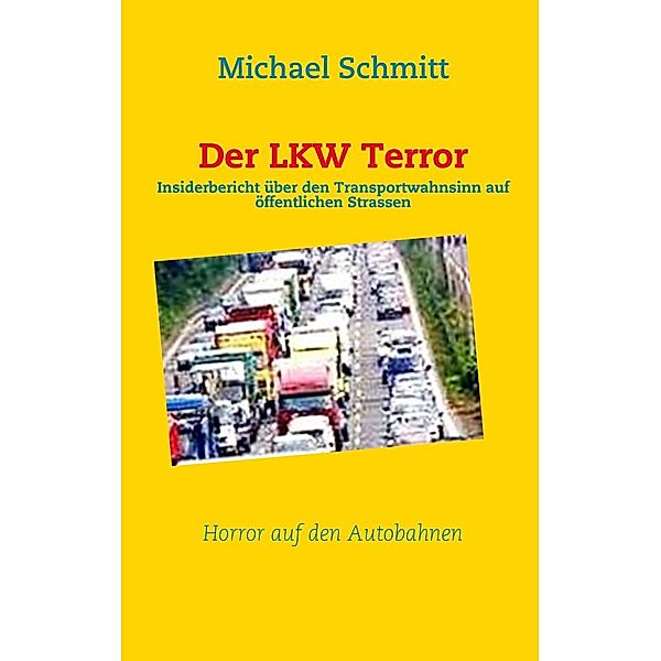 Der LKW Terror, Michael Schmitt