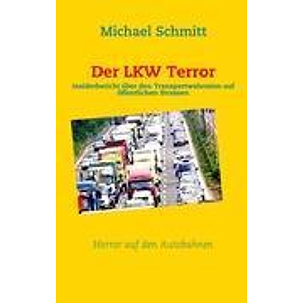 Der LKW Terror, Michael Schmitt