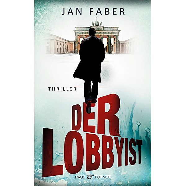 Der Lobbyist, Jan Faber