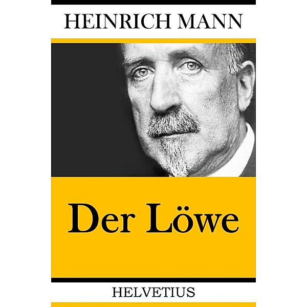 Der Löwe, Heinrich Mann