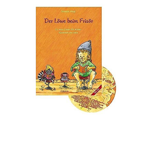 Der Löwe beim Frisör, Liederbilderbuch, m. Audio-CD, Johanna Niegl