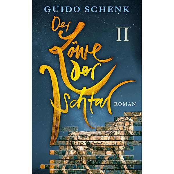 Der Löwe der Ischtar, Guido Schenk