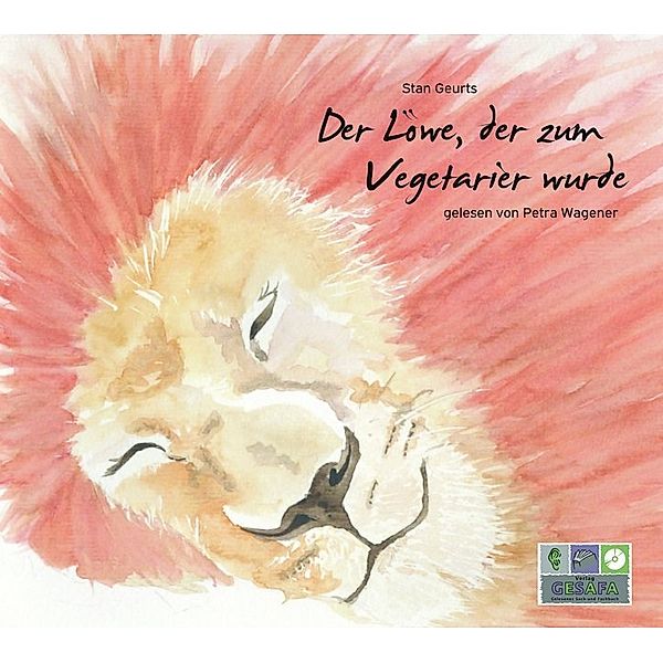 Der Löwe, der zum Vegetarier wurde,1 Audio-CD, Stan Geurts