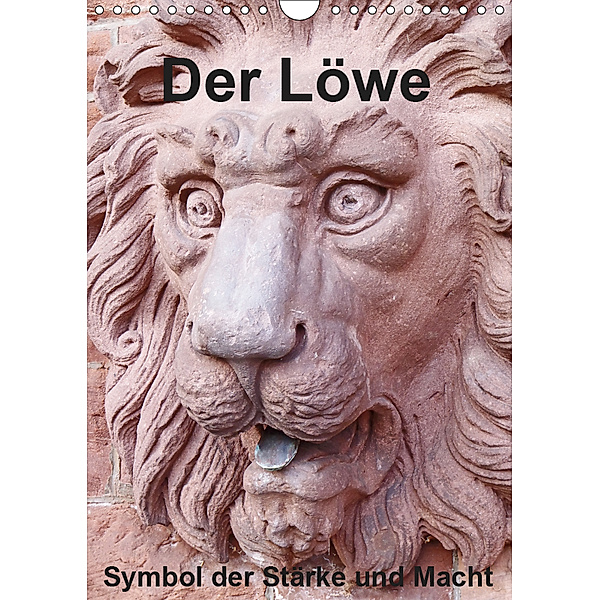 Der Löwe - Symbol der Stärke und Macht (Wandkalender 2019 DIN A4 hoch), Ilona Andersen