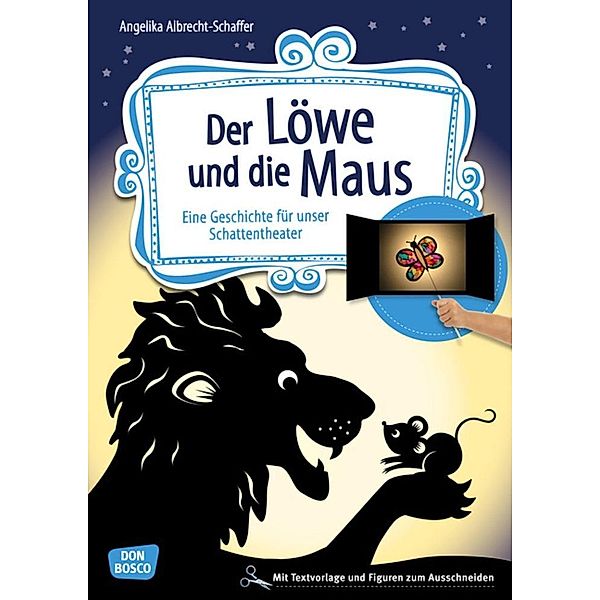 Der Löwe und die Maus, m. 1 Beilage, Angelika Albrecht-Schaffer