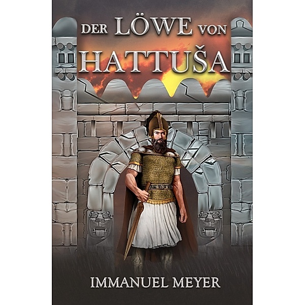 Der Löwe von Hattusa, Immanuel Meyer